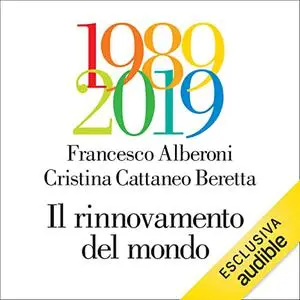 «Il rinnovamento del mondo꞉ 1989-2019» by Francesco Alberoni, Cristina Cattaneo Beretta