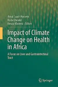 Impact of Climate Change on Health in: Africa A Focus on Liver and Gastrointestinal Tract