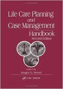 Life Care Planning and Case Management Handbook, Second Edition (repost)