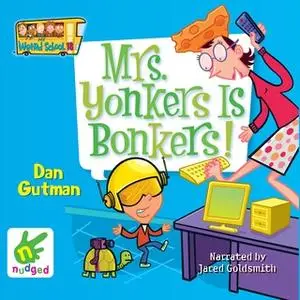 «Mrs Yonkers is Bonkers» by Dan Gutman