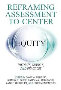 Reframing Assessment to Center Equity