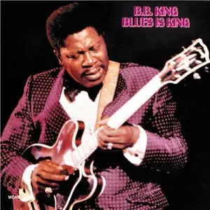 B.B. King - Blues Is King (1967/2015) [Official Digital Download 24-bit/96kHz]