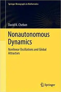 Nonautonomous Dynamics: Nonlinear Oscillations and Global Attractors
