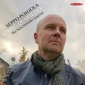 The New Helsinki Quartet - Seppo Pohjola: String Quartets 5-7 (2023)