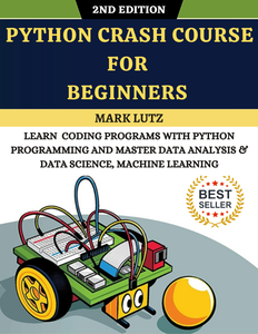 Python Crash Course For Beginners, Master Data Analysis & Data Science, Machine Learning