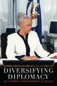 «Diversifying Diplomacy» by Harriet Lee Elam-Thomas, Jim Robison