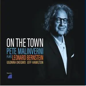 Pete Malinverni - On The Town: Pete Malinverni Plays Leonard Bernstein (2022) [Official Digital Download 24/48]