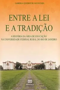 «Entre a lei e a tradição» by Gabriela Queiroz de Alcantara