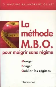 Martine Balandraux Olivet, "La méthode M.B.O. pour maigrir sans régime" (repost)
