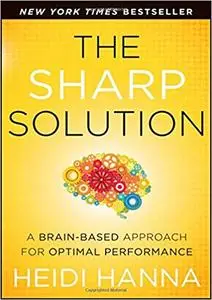 The Sharp Solution: A Brain-Based Approach for Optimal Performance