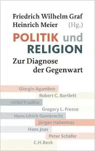 Politik und Religion: Zur Diagnose der Gegenwart