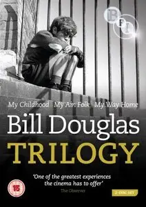 Bill Douglas Trilogy (My Childhood, My Ain Folk, My Way Home) - by Bill Douglas (1972, 1973, 1978)