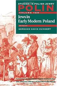 Jews in Early Modern Poland: Polin: 10