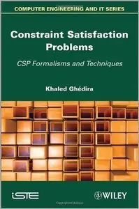 Constraint Satisfaction Problems: CSP Formalisms and Techniques (repost)