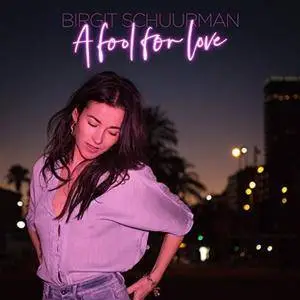 Birgit Schuurman - A Fool for Love (2018)