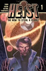 Heist, Or How To Steal A Planet 001 2019 Digital Mephisto