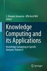 Knowledge Computing and its Applications: Knowledge Computing in Specific Domains: Volume II