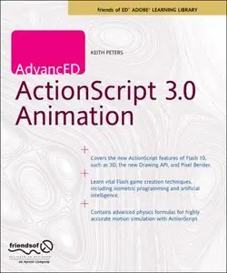 AdvancED ActionScript 3.0 Animation {Repost}