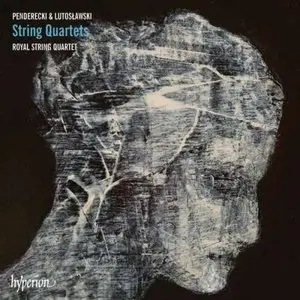 Penderecki: String Quartets No 1-3; Lutoslawski: String Quartet - Royal String Quartet (2013)