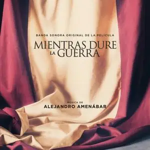 Alejandro Amenabar - Mientras dure la guerra (Original Motion Picture Soundtrack) (2019)