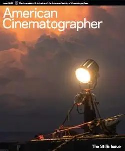 American Cinematographer - June 2023