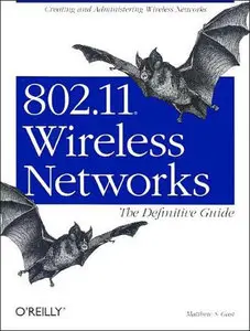 802.11 Wireless Networks: The Definitive Guide (Repost)