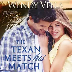 «The Texan Meets His Match» by Wendy Vella