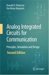 Analog Integrated Circuits for Communication: Principles, Simulation and Design