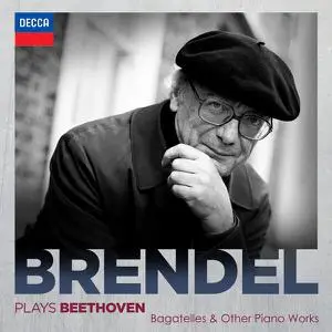 Alfred Brendel - Alfred Brendel Plays Beethoven: Bagatelles & Other Piano Works (2022)