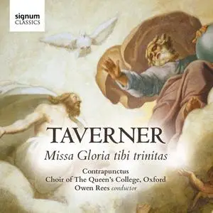 Owen Rees, Contrapunctus, Choir of Queens College, Oxford - Taverner: Missa Gloria tibi trinitas (2019)