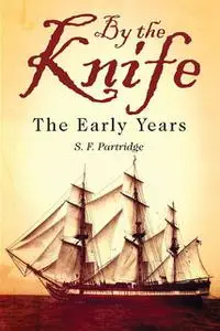 «By the Knife» by S.F.Partridge