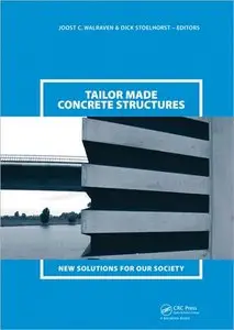 Tailor Made Concrete Structures: New Solutions for our Society