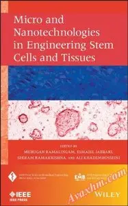 Micro and Nanotechnologies in Engineering Stem Cells and Tissues [Repost]