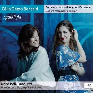 Célia Oneto Bensaid, Orchestre national Avignon-Provence & Debora Waldman - Jaëll & Liszt: Sparklight (2024) [24/96]