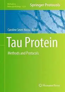 Tau Protein: Methods and Protocols (Methods in Molecular Biology)