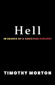 Hell: In Search of a Christian Ecology