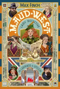 Un labirinto di specchi. Maud West. Lady detective - Max Finch