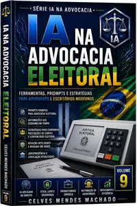 IA na Advocacia Eleitoral: Aplicações da Inteligência Artificial no Direito Eleitoral (Portuguese Edition)