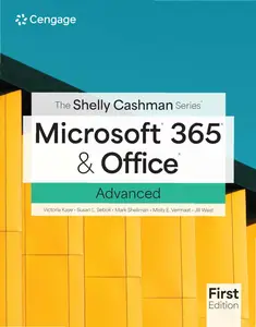 The Shelly Cashman Series Microsoft 365 & Office Advanced, First Edition