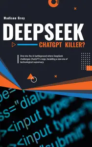 DeepSeek: The ChatGPT Killer?