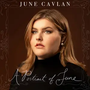 June Cavlan - A Portrait of June (2024) [Official Digital Download]