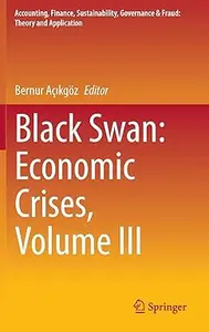 Black Swan: Economic Crises, Volume III