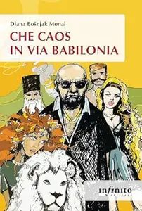 Che caos in via Babilonia (Orienti)