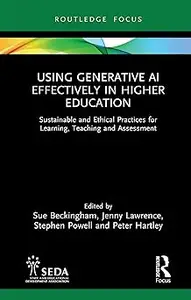 Using Generative AI Effectively in Higher Education