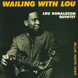 Lou Donaldson - Wailing With Lou (1957/2014) [Official Digital Download 24-bit/192kHz]