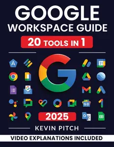 Google Workspace Guide: Unlock Every Google App - Elevate Efficiency with Exclusive Tips