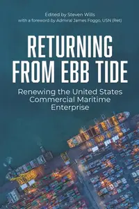 Returning from Ebb Tide: Renewing the United States Commercial Maritime Enterprise