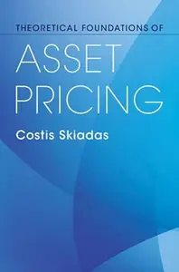 Theoretical Foundations of Asset Pricing