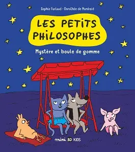 Les Petits Philosophes - Tome 1 - Mystére Et Boules De Gomme