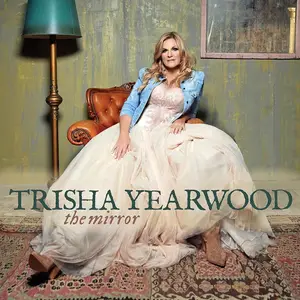 Trisha Yearwood - The Mirror (2025)